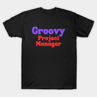 Groovy Project Manager T-Shirt